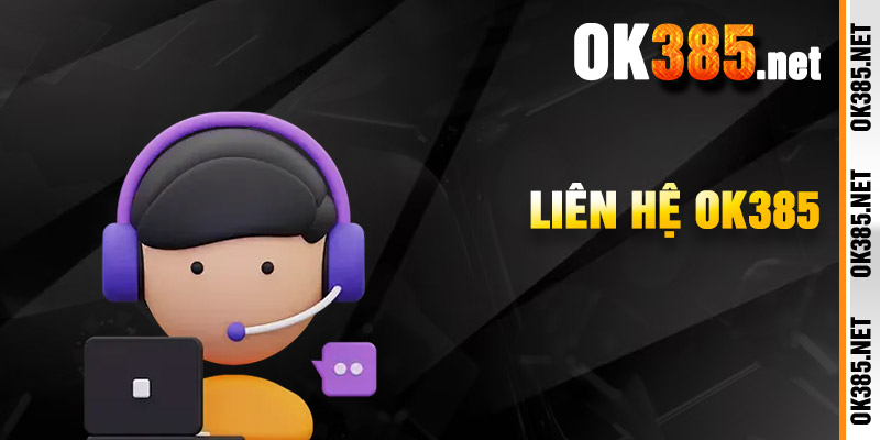 Liên Hệ Ok385